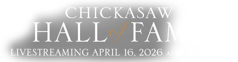 Live streaming of the 2026 Chickasaw Hall of Fame begins April 16 at 6 P.M. CDT.